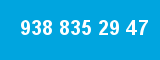 938 835 29 47
